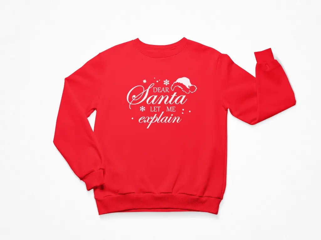 Embossed Santa let me explain Sweatshirt