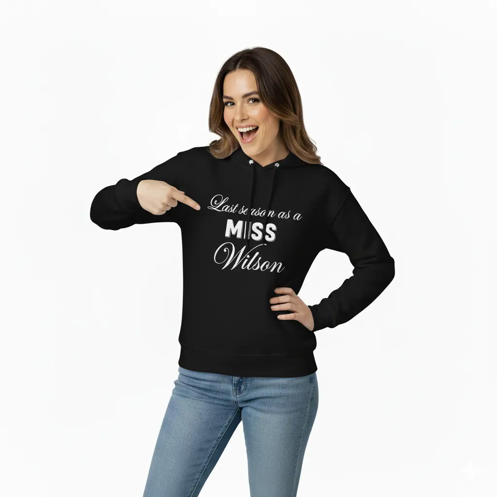 Personalized Embossed Last season as a miss Hoodie B&W