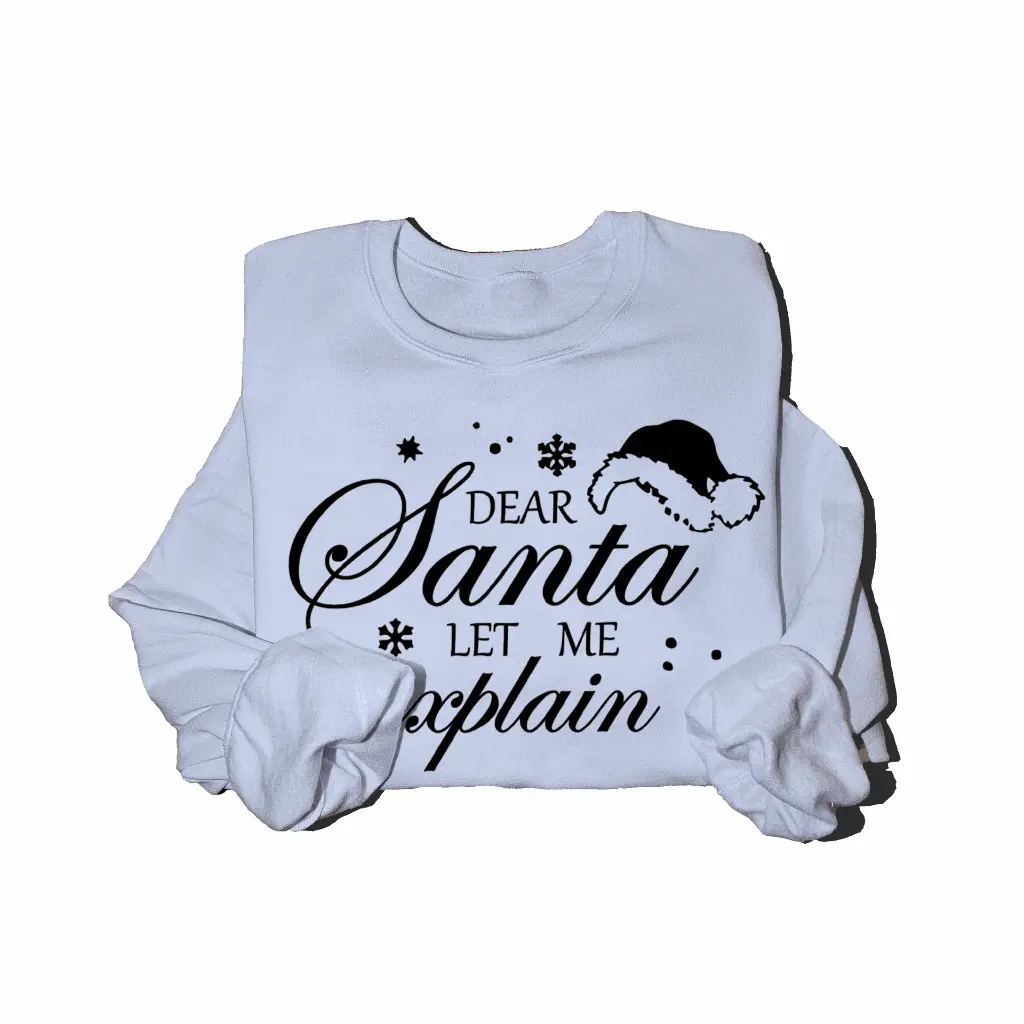 Embossed Santa let me explain Sweatshirt