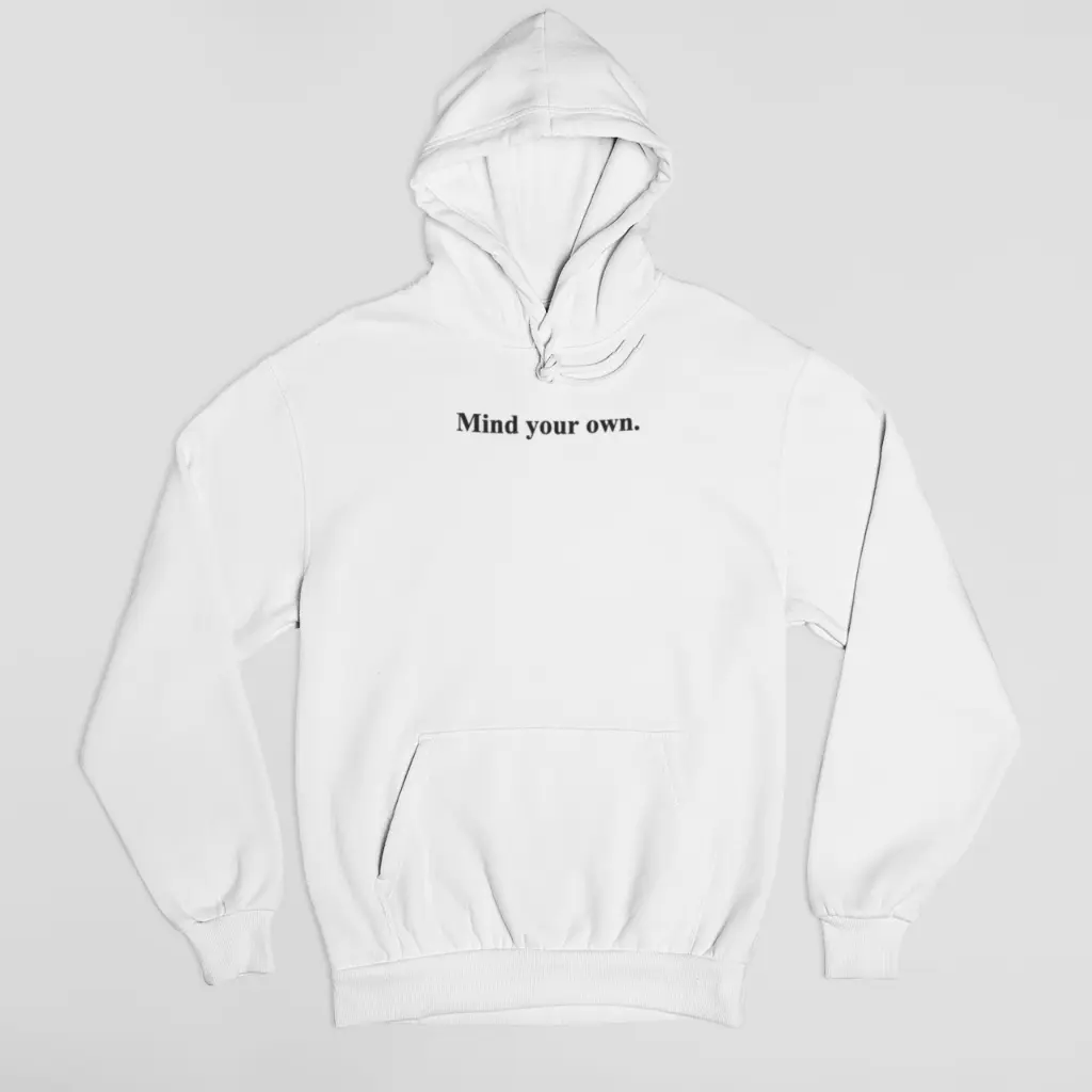 Mind your own. - Embossed Puff Hoodie