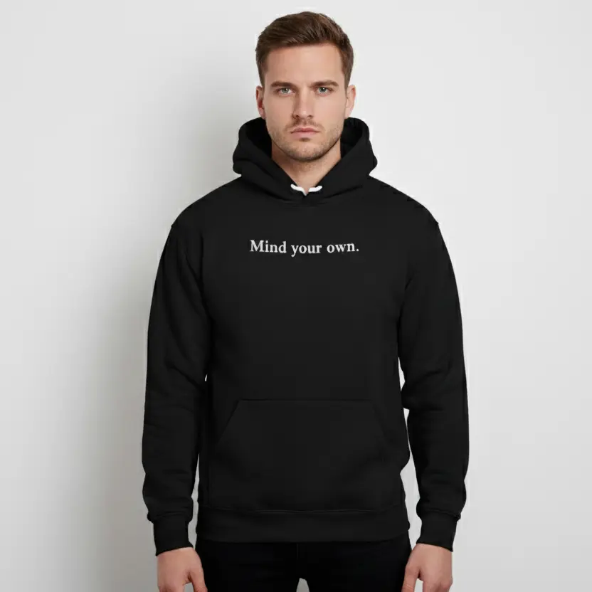 Mind your own. - Embossed Puff Hoodie