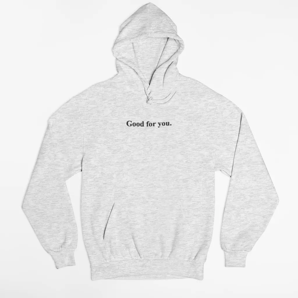 Good for you. - Embossed Puff Hoodie
