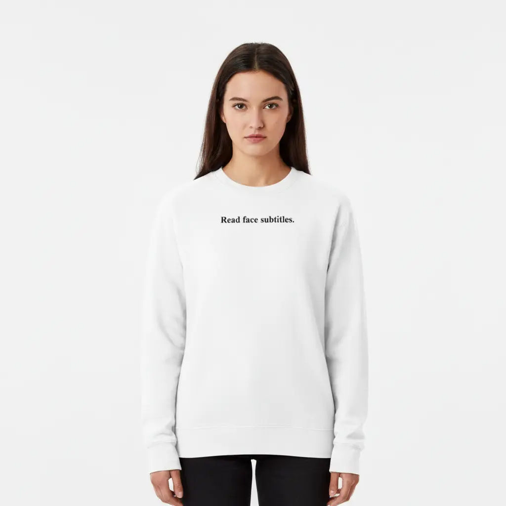 Read face subtitles. - Embossed Puff Sweatshirt